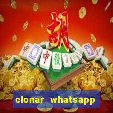 clonar whatsapp pelo email